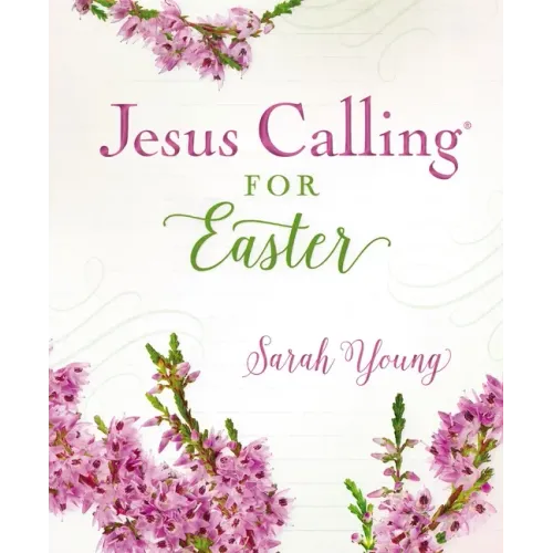 Jesus Calling for Easter, Padded Hardcover, with Full Scriptures: 50 Easter Devotions with Written-Out Scriptures (a 50-Day Devotional)