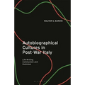 Autobiographical Cultures in Post-War Italy: Life-Writing, Communism and Feminism