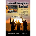 Terrorist Recognition Handbook: A Practitioner's Manual for Predicting and Identifying Terrorist Activities