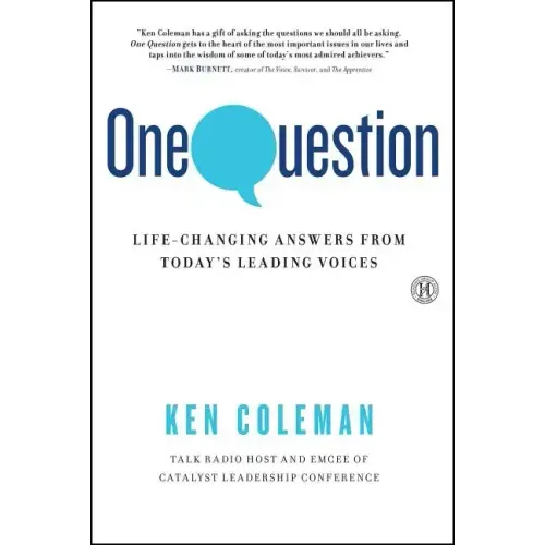 One Question: Life-Changing Answers from Today's Leading Voices