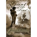Giant of the Lord (Life of a Pioneer)