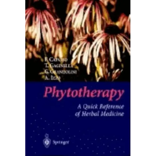 Phytotherapy: A Quick Reference to Herbal Medicine