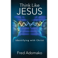 Think Like Jesus: Identifying with Christ