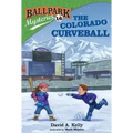 Ballpark Mysteries #16: The Colorado Curveball