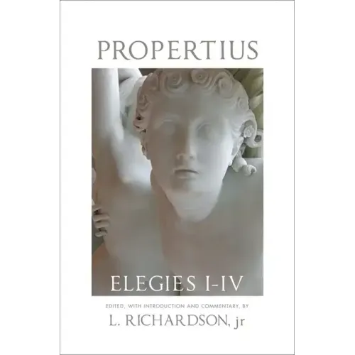 Propertius, Elegies I-IV