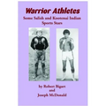 Warrior Athletes: Some Salish and Kootenai Indian Sports Stars