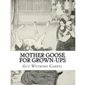 Mother Goose For Grown-Ups