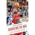 Narrating the NBA: Cultural Representations of Leading Players after the Michael Jordan Era