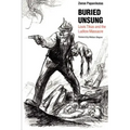 Buried Unsung: Louis Tikas and the Ludlow Massacre