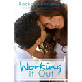Working It Out: A Romantic Comedy