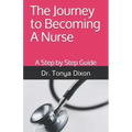 The Journey to Becoming A Nurse: A Step by Step Guide