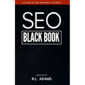 SEO Black Book: A Guide to the Search Engine Optimization Industry's Secrets