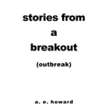 Stories from a Breakout: Out Break