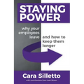 Staying Power: Why Your Employees Leave and How to Keep Them Longer