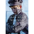 Coal River: A Powerful and Unforgettable Story of 20th Century Injustice