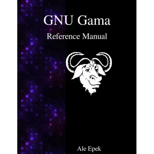 GNU Gama Reference Manual: Adjustment of geodetic networks