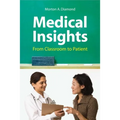 Medical Insights: From Classroom to Patient: From Classroom to Patient