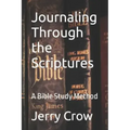 Journaling Through the Scriptures: A Bible Study Method