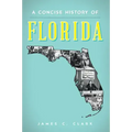 A Concise History of Florida