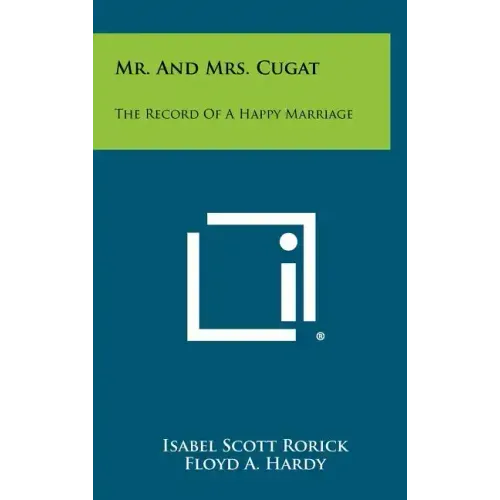 Mr. And Mrs. Cugat: The Record Of A Happy Marriage