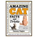 Amazing Cat Facts and Trivia: An Illustrated Collection of Pussycat Tales and Feline Facts