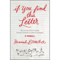 If You Find This Letter: My Journey to Find Purpose Through Hundreds of Letters to Strangers