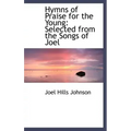 Hymns of Praise for the Young: Selected from the Songs of Joel