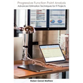 Progressive Function Point Analysis: Advanced Estimation Techniques for IT Projects
