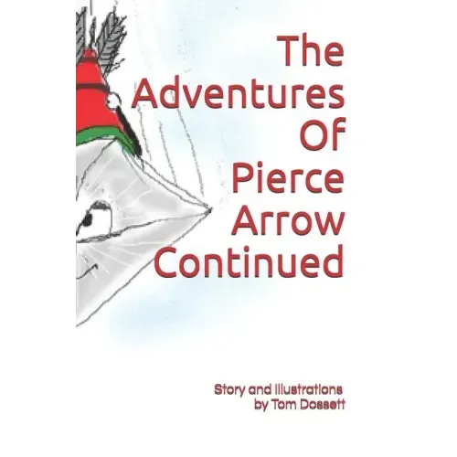 The Adventures Of Pierce Arrow Continued
