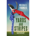 Yards and Stripes: A Funny Book About Work, Business and Gardening.