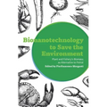 Bionanotechnology to Save the Environment: Plant and Fishery's Biomass as Alternative to Petrol