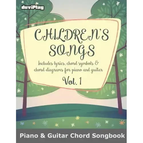 Children's Songs (Piano & Guitar Chord Songbook). Vol 1.