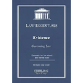 Evidence, Law Essentials: Governing Law for Law School and Bar Exam Prep
