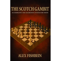 The Scotch Gambit: An Energetic and Aggressive System for White