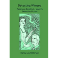 Detecting Wimsey Papers on Dorothy L. Sayers's Detective Fiction
