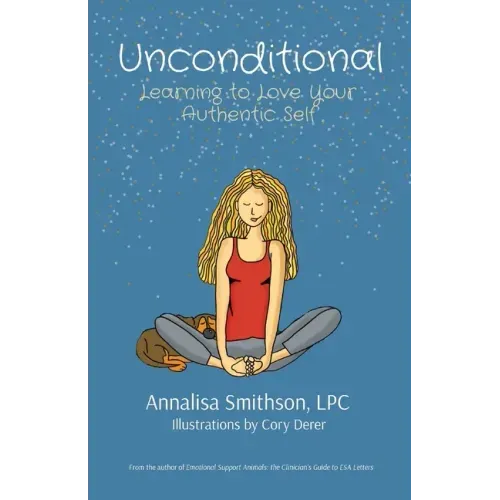 Unconditional: Learning to Love Your Authentic Self