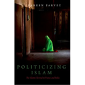 Politicizing Islam: The Islamic Revival in France and India