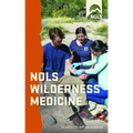 Nols Wilderness Medicine