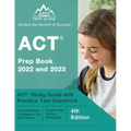 ACT Prep Book 2022 and 2023: ACT Study Guide with Practice Test Questions [4th Edition]