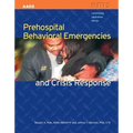 Prehospital Behavioral Emergencies and Crisis Response