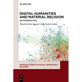Digital Humanities and Material Religion: An Introduction