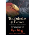 The Bookseller of Florence: The Story of the Manuscripts That Illuminated the Renaissance