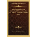 A Brief History Of The University Of Notre Dame Du Lac, Indiana, From 1842 To 1892 (1895)