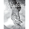 Wisdom of our Elders
