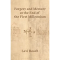 Forgery and Memory at the End of the First Millennium
