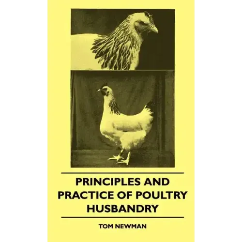 Principles And Practice Of Poultry Husbandry
