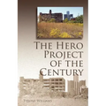The Hero Project of the Century