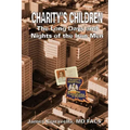 Charity's Children: The Long Days and Nights of the Iron Men