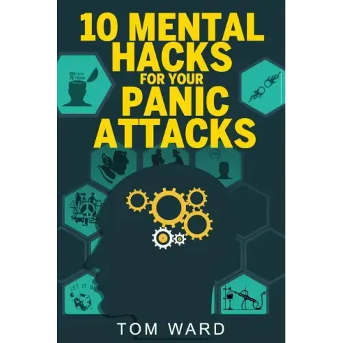 10 Mental Hacks For Your Panic Attacks