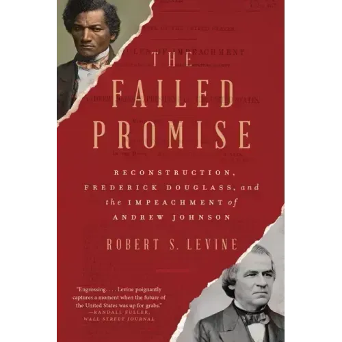 The Failed Promise: Reconstruction, Frederick Douglass, and the Impeachment of Andrew Johnson